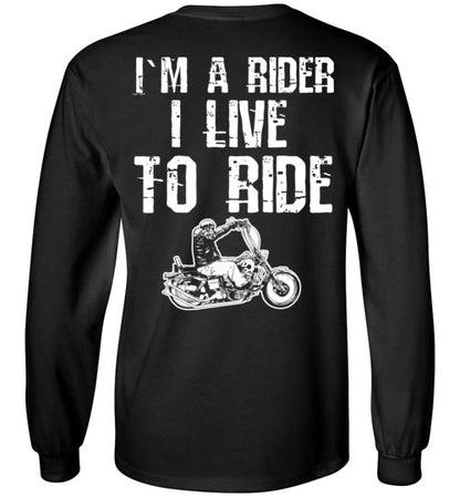 I`M A RIDER I LIVE TO RIDE