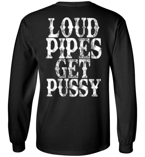 Loud Pipes Get Pussy T-Shirt | Bold Motorcycle Biker Graphic Tee