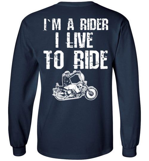 I`M A RIDER I LIVE TO RIDE