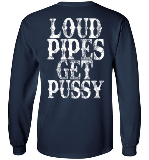 Loud Pipes Get Pussy T-Shirt | Bold Motorcycle Biker Graphic Tee