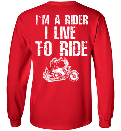 I`M A RIDER I LIVE TO RIDE