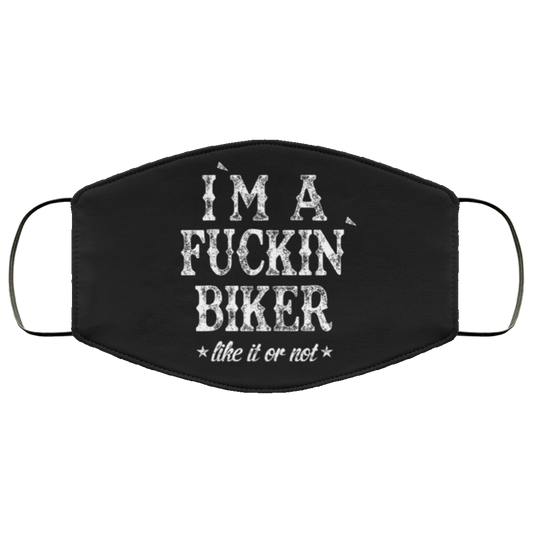 I`m A F*ckin Biker Face Cover