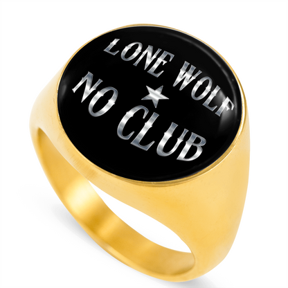 "LONE WOLF NO CLUB" SIGNET RING
