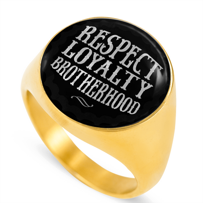 "RESPECT LOYALTY BROTHERHOOD" SIGNET RING