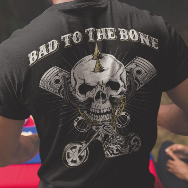 BAD TO THE BONE